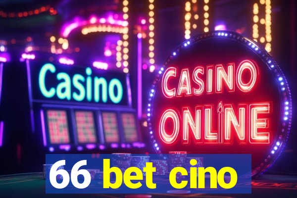 66 bet cino